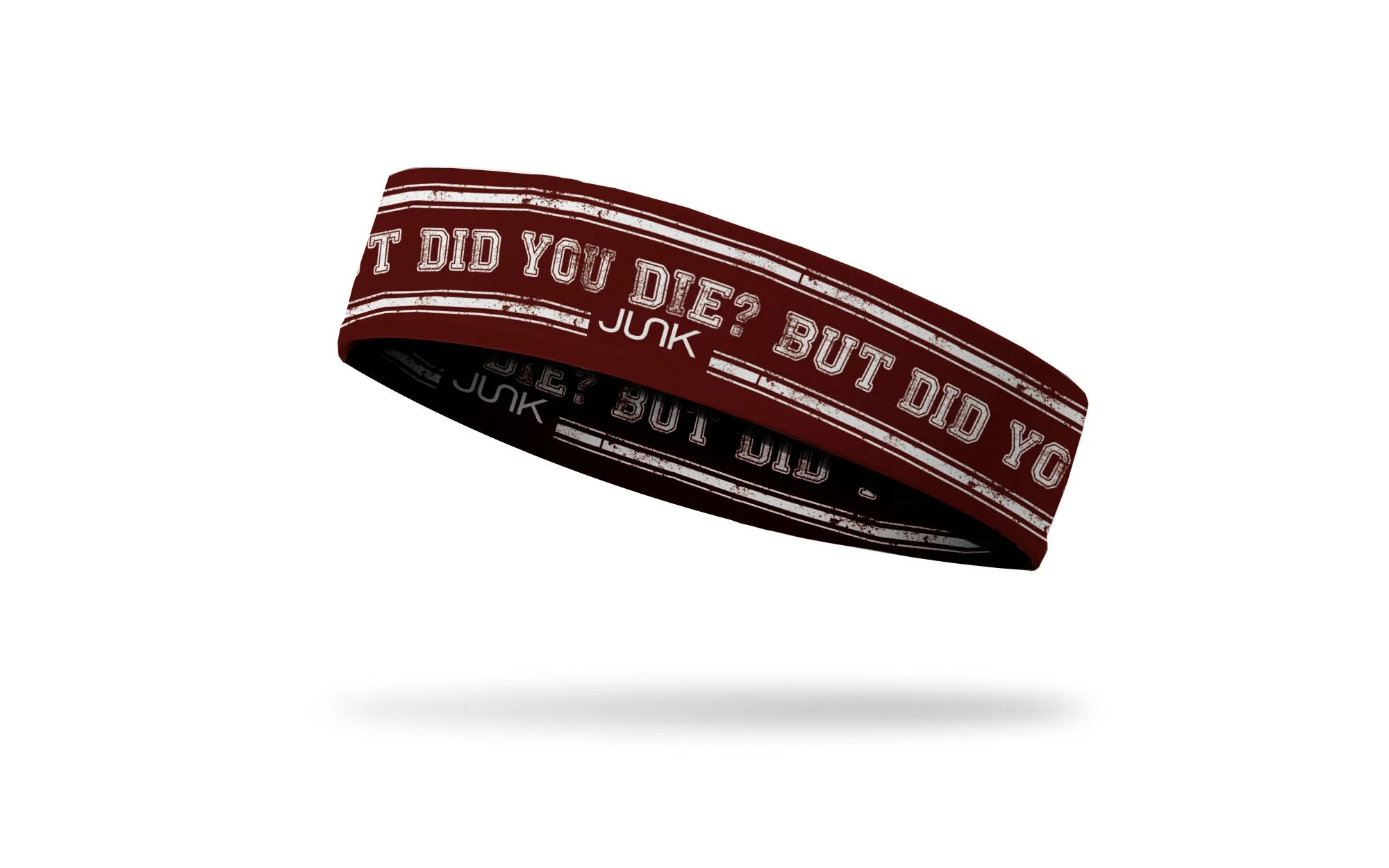 But Did You Die? Headband