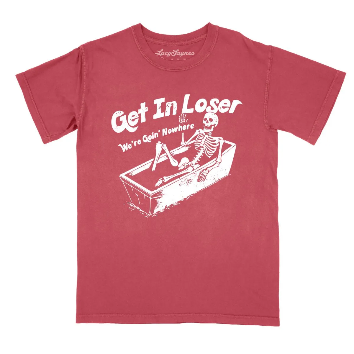 Get in Loser Comfort Colors Tee